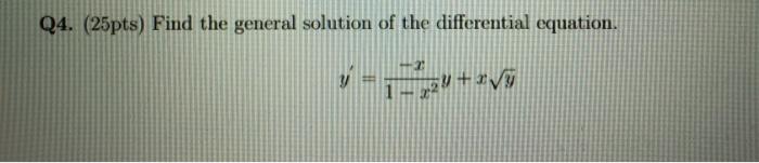 Solved Q4. (25pts) Find The General Solution Of The | Chegg.com