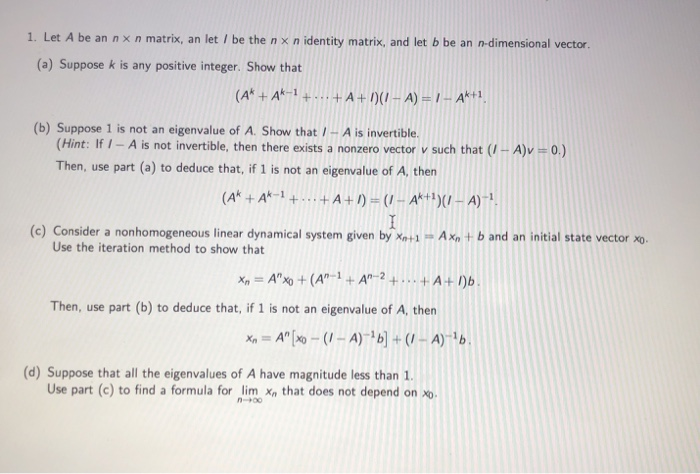 Solved 1 Let A Be An Nxn Matrix An Let Be The Nx N Id Chegg Com