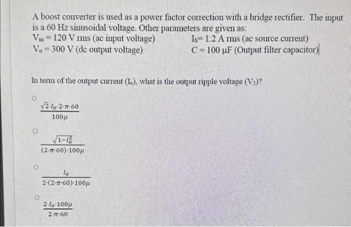 Solved A boost converter is used as a power factor | Chegg.com