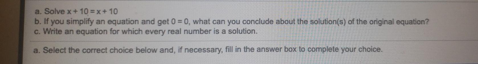 Solved a. Solve x + 10 = x + 10 b. If you simplify an | Chegg.com