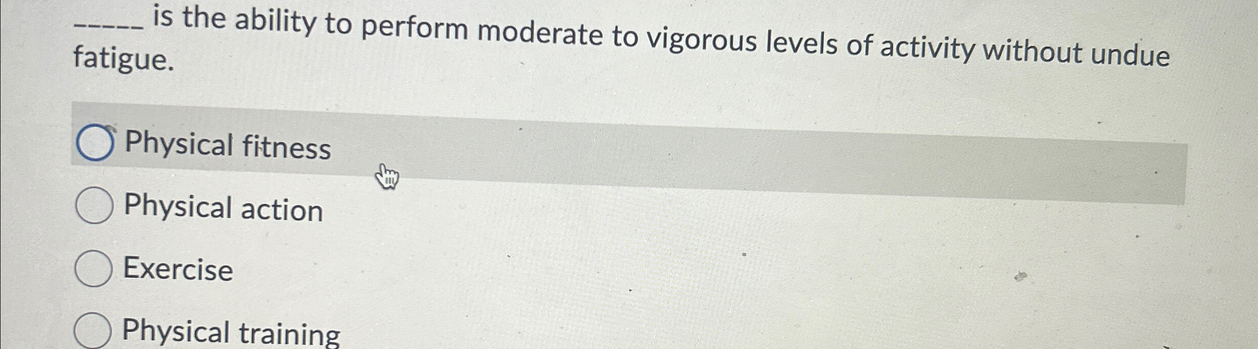 Solved q, ﻿is the ability to perform moderate to vigorous | Chegg.com