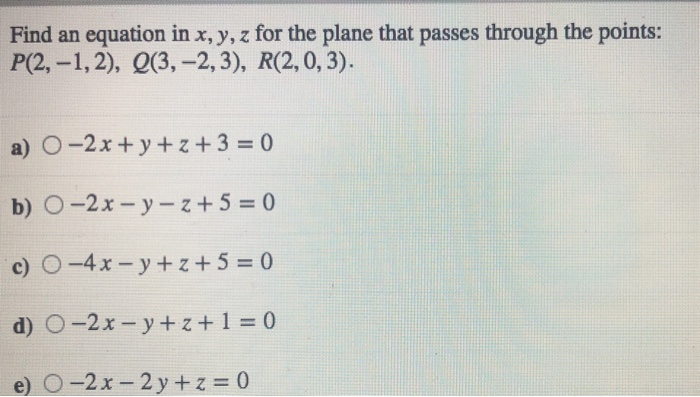 Find An Equation In X Y Z For The Plane That Passes Chegg Com