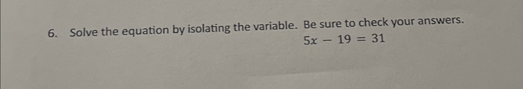 Solved Solve the equation by isolating the variable. Be sure | Chegg.com