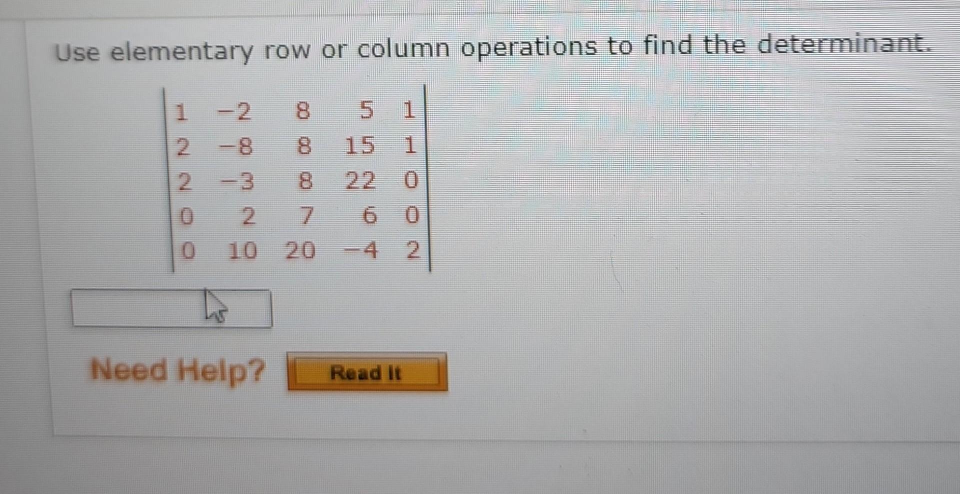 Solved Use Elementary Row Or Column Operations To Find The | Chegg.com