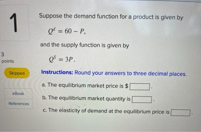 Solved Suppose the demand function for a product is given by | Chegg.com