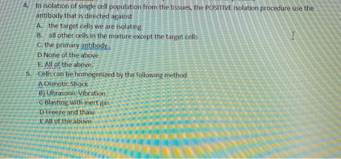 Isolation Method Questions Solved 4. I In isolation of single cell population from the | Chegg.com
