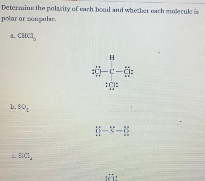 Solved Determine The Polarity Of Each Bond And Whether Each | Chegg.com