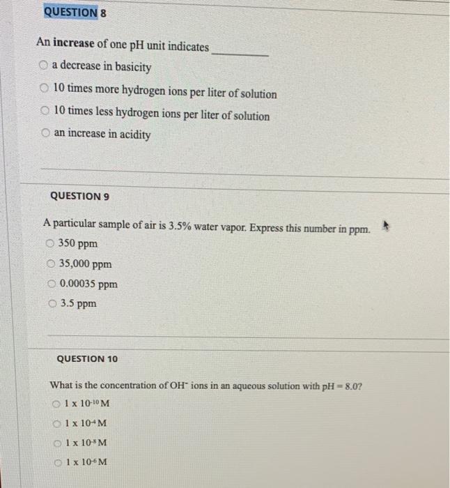Solved QUESTION 8 An increase of one pH unit indicates a | Chegg.com