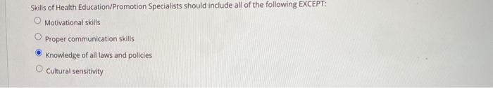 Skills of Health Education/Promotion Specialists should include all of the following EXCEPT: Motivational skills Proper commu