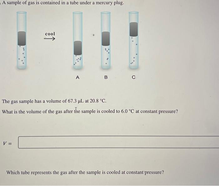 Solved A sample of gas is contained in a tube under a Chegg com