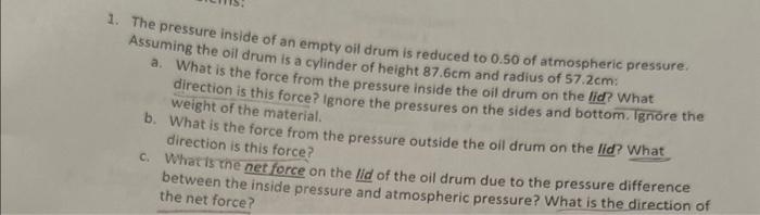 Solved 1. The pressure inside of an empty oil drum is | Chegg.com