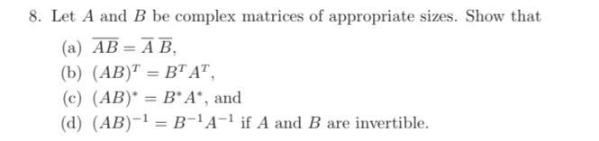 Solved 8. Let A and B be complex matrices of appropriate | Chegg.com