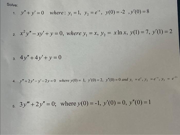 Solved Solve: 1. y" + y'=0 where: y = 1, y, = e", y(0) = -2 | Chegg.com