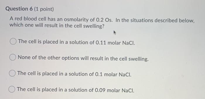 Solved Question 6 (1 point) A red blood cell has an | Chegg.com