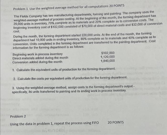 Solved Problem 1 Use the weighted average method for all | Chegg.com