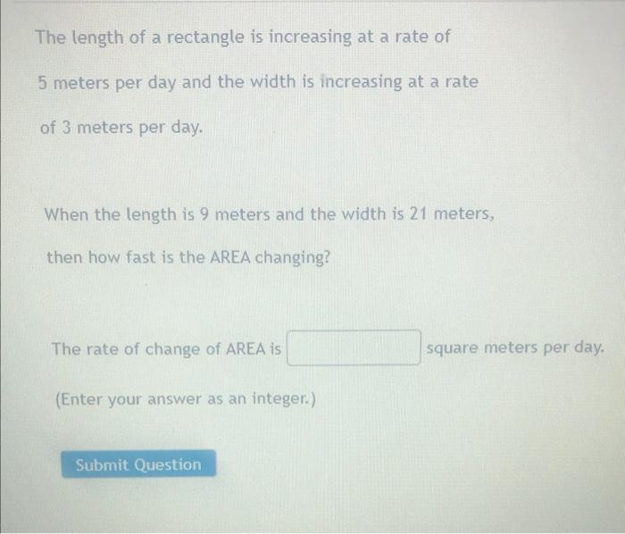 Solved The length of a rectangle is increasing at a rate of | Chegg.com