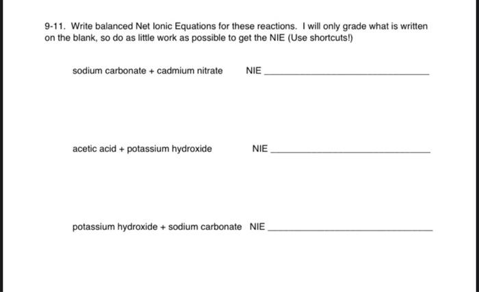 Solved 9-11. Write balanced Net Ionic Equations for these | Chegg.com