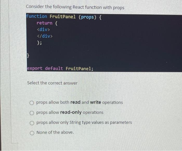 Solved Consider the following React function with props | Chegg.com