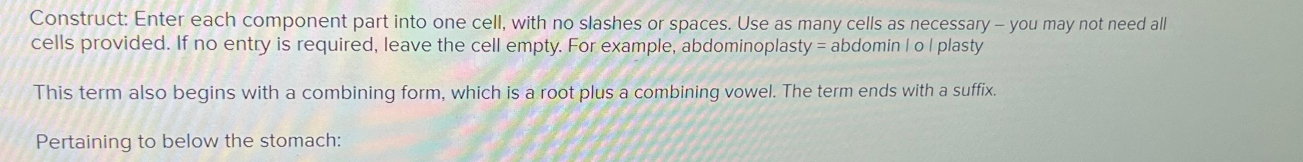 Solved Construct: Enter each component part into one cell, | Chegg.com