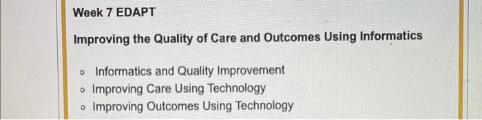 Solved Week 7 EDAPT Improving The Quality Of Care And | Chegg.com