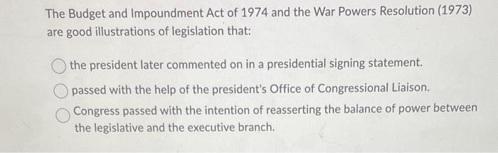 The Budget and Impoundment Act of 1974 and the War | Chegg.com