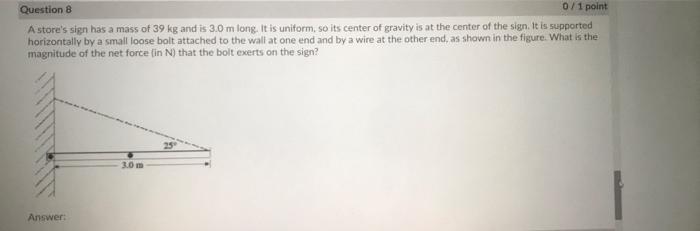Solved Question 7 0/1 point As shown in the figure, a 10.0 m | Chegg.com