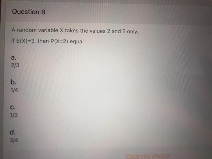 Solved Question 8 A random variable X takes the values 2 and | Chegg.com