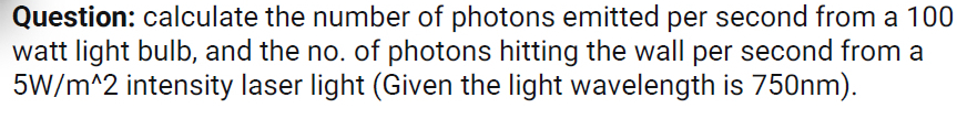 Solved Question: calculate the number of photons emitted per | Chegg.com