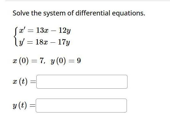 Solve the system of differential equations. \[ \begin{array}{l} \left\{\begin{array}{l} x^{\prime}=13 x-12 y \\ y^{\prime}=18