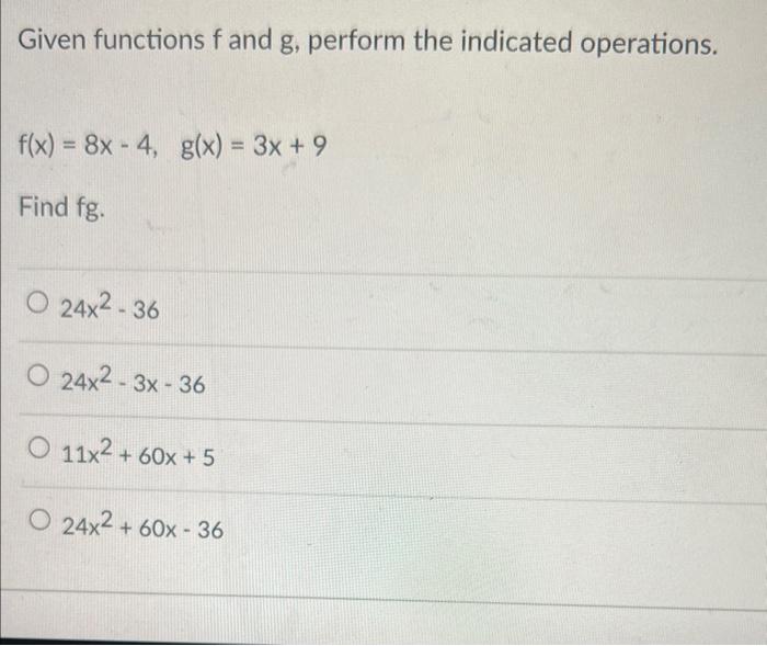 Solved Given functions f and g, perform the indicated | Chegg.com