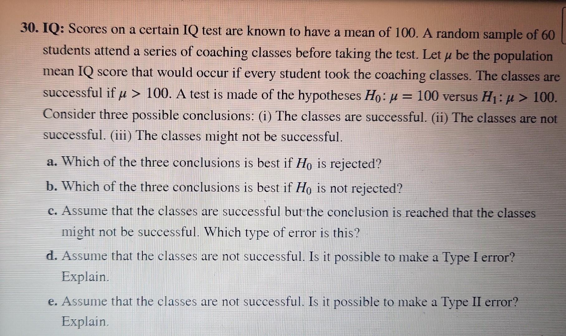 Solved 30. IQ: Scores on a certain IQ test are known to have | Chegg.com