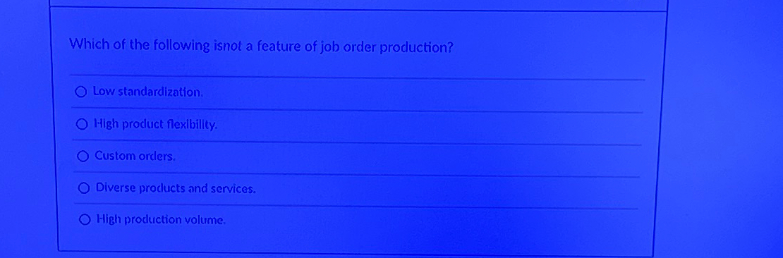 solved-which-of-the-following-isnot-a-feature-of-job-order-chegg