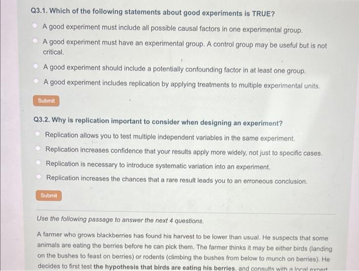 Q3.1. Which of the following statements about good experiments is TRUE?
A good experiment must include all possible causal fa