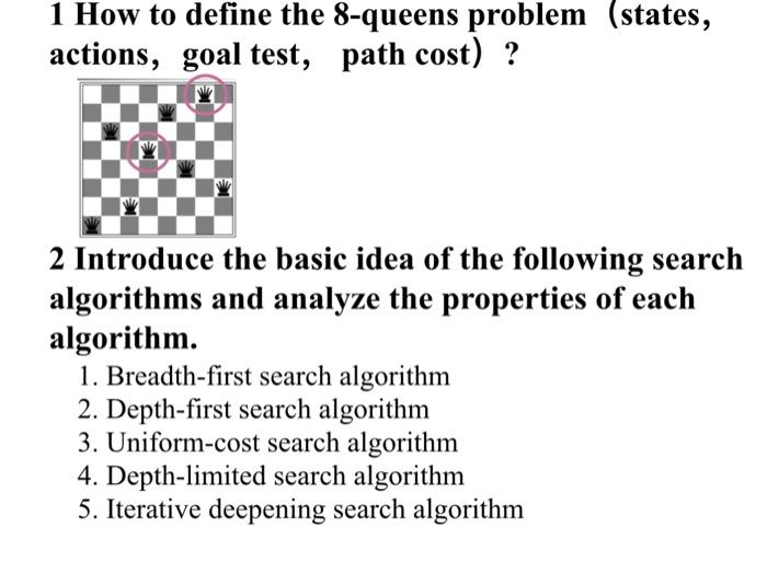 Solved 1 How To Define The 8-queens Problem (states, | Chegg.com