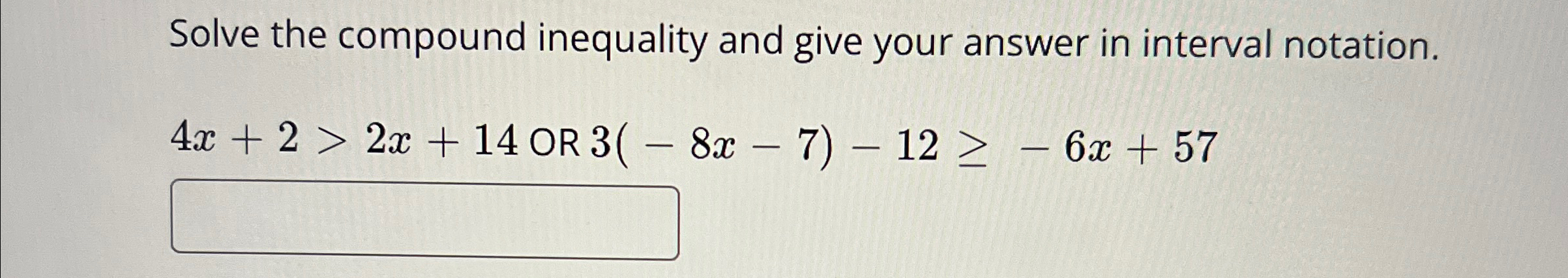Solved Solve the compound inequality and give your answer in | Chegg.com