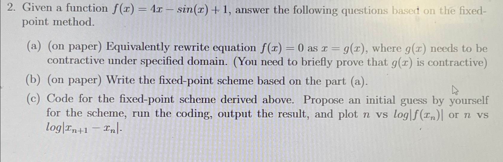 Solved Given a function f(x)=4x-sin(x)+1, ﻿answer the | Chegg.com
