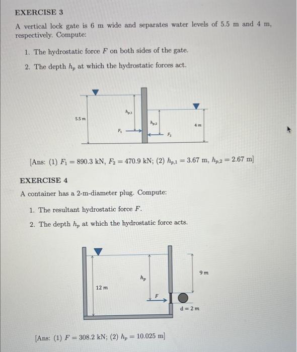 Solved EXERCISE 3 A vertical lock gate is 6 m wide and