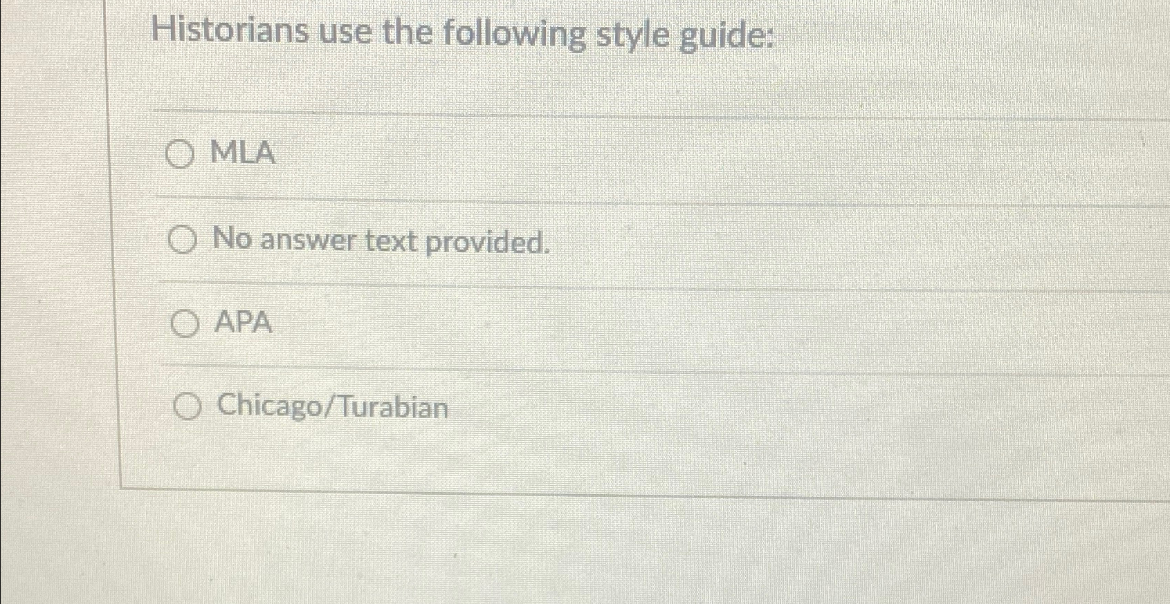 Solved Historians use the following style guide:MLANo answer | Chegg.com