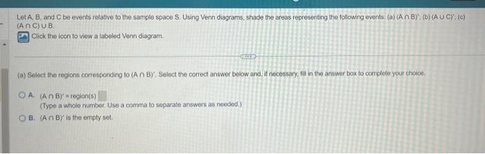 Solved Let A, B, And C Be Events Relative To The Sample | Chegg.com