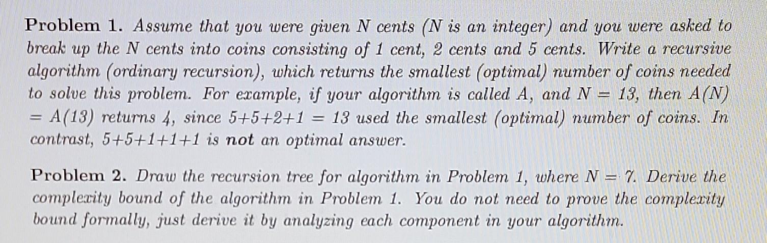 Solved Problem 1. Assume that you were given N cents ( N is | Chegg.com