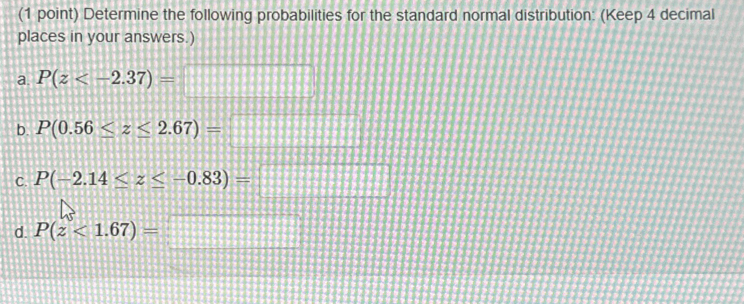 Solved (1 ﻿point) ﻿Determine the following probabilities for | Chegg.com