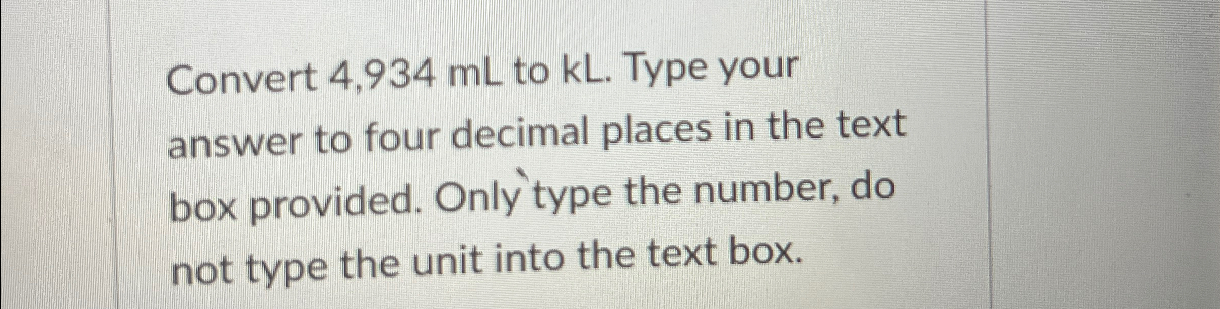 solved-convert-4-934-ml-to-kl-type-your-answer-to-four-chegg