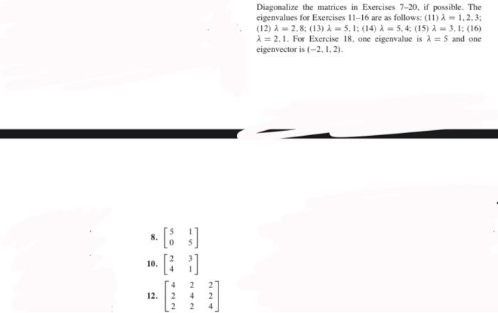 Solved Diagonalize the matrices in Exercises 7−20, if | Chegg.com