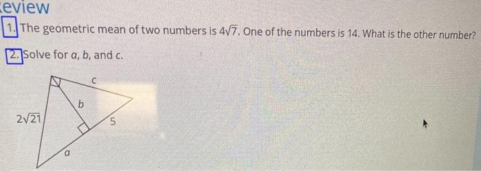 Solved ceview 1. The geometric mean of two numbers is 4/7. | Chegg.com