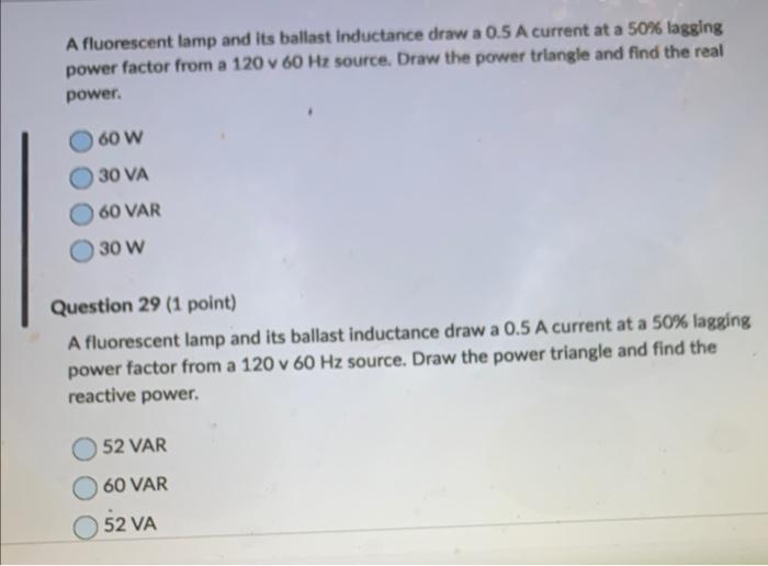 Solved A fluorescent lamp and its ballast inductance draw a