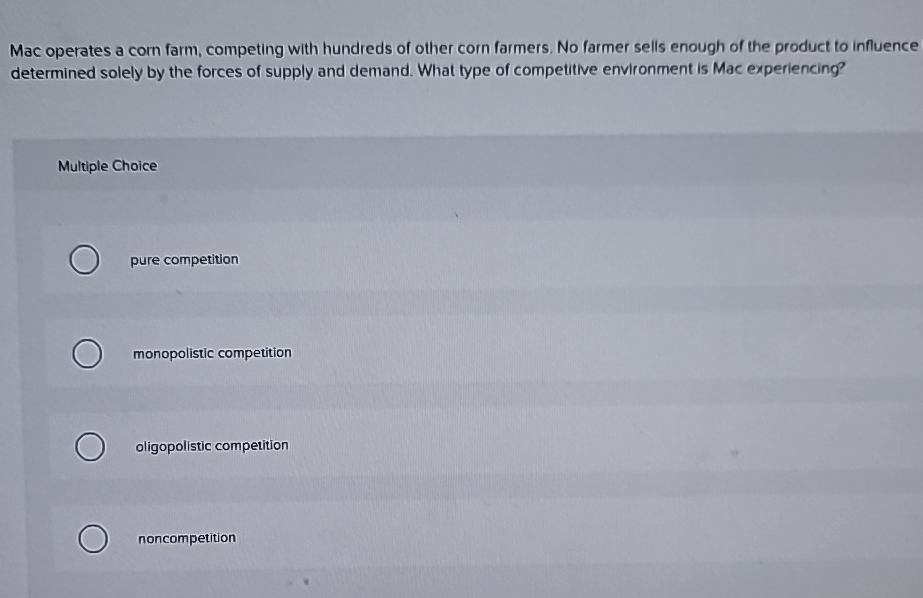 Solved Mac operates a corn farm, competing with hundreds of | Chegg.com