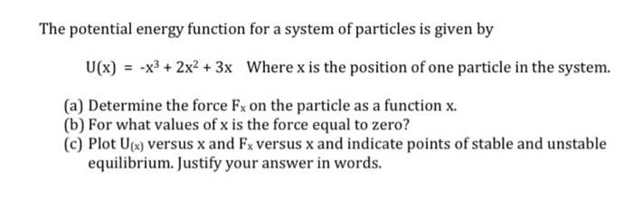 Solved The potential energy function for a system of | Chegg.com