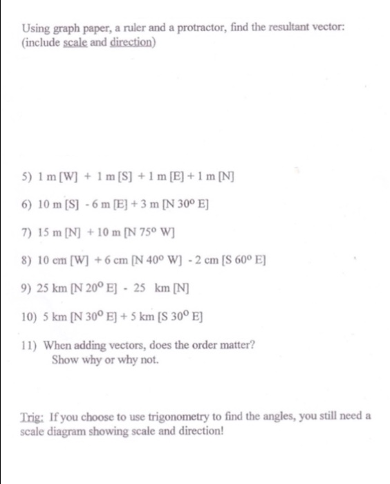 Using Graph Paper A Ruler And A Protractor Find The Chegg Com