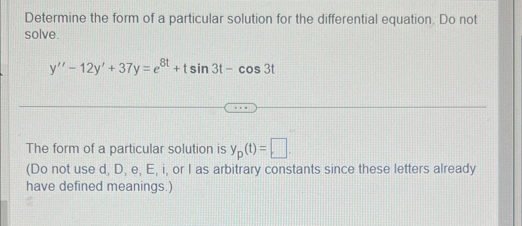 solved-determine-the-form-of-a-particular-solution-for-the-chegg