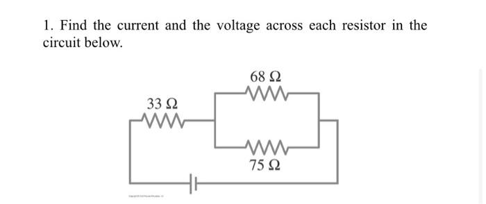 Solved 1. Find the current and the voltage across each | Chegg.com